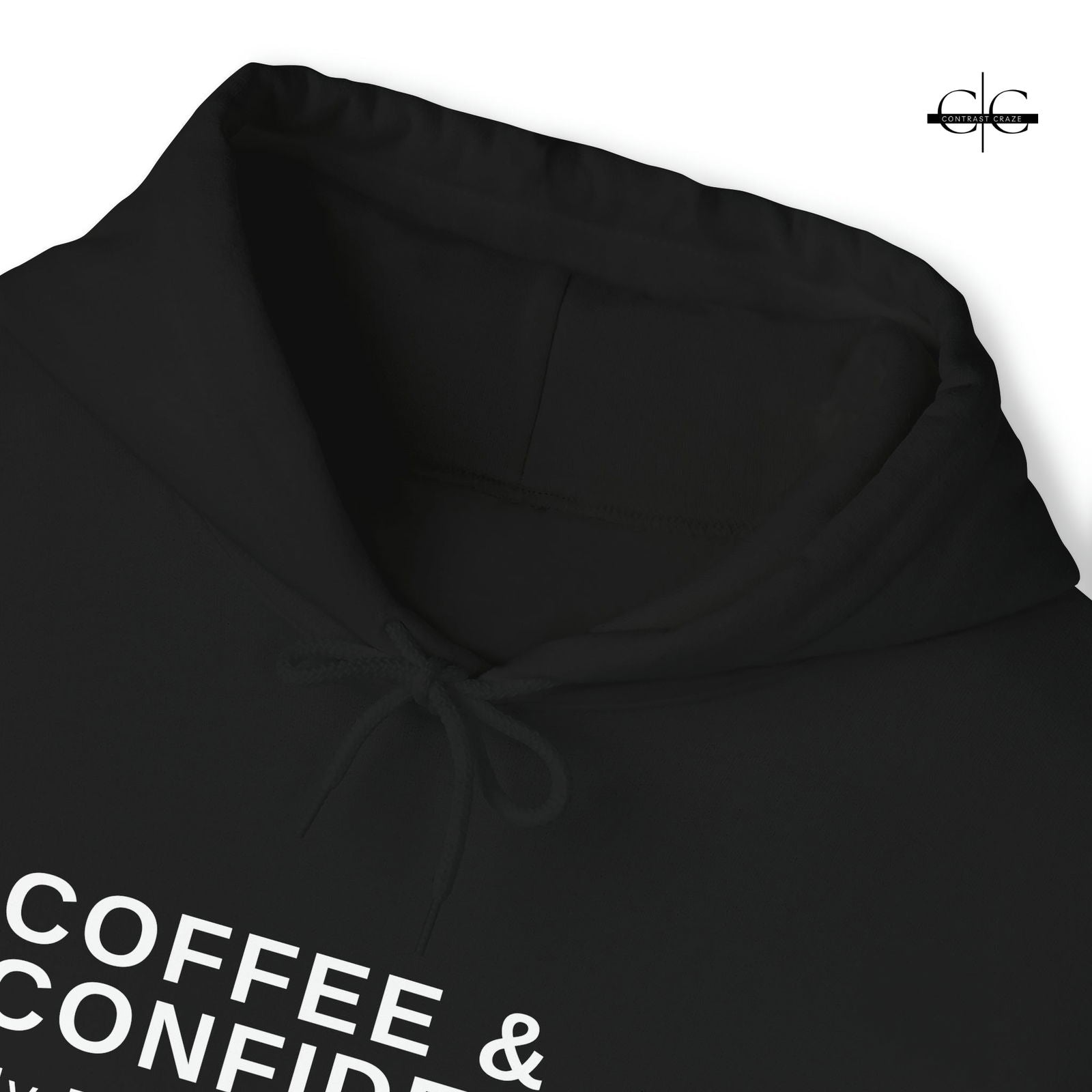 Buy Coffee and Confidence Unisex Hoodie from Contrast Craze, a stylish .