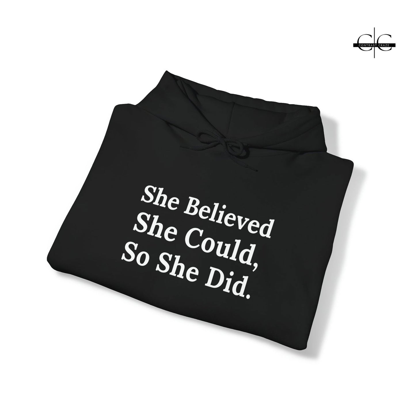 Buy She Believed She Could, So She Did Women Hoodie from Contrast Craze, a stylish .