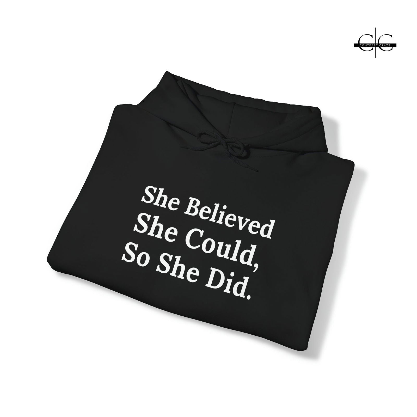 Buy She Believed She Could, So She Did Women Hoodie from Contrast Craze, a stylish .
