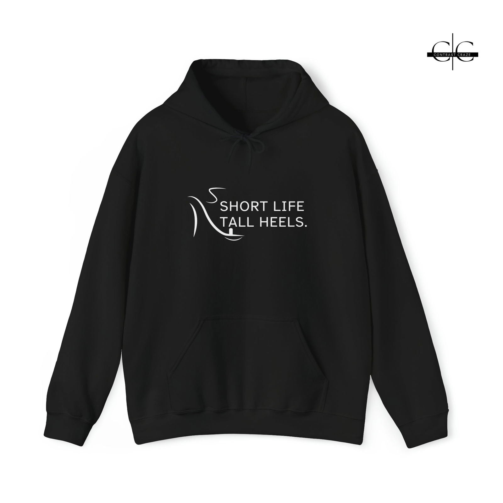 Buy Short Life, Tall Heels Women's Hoodie from Contrast Craze, a stylish .