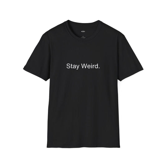 Buy Stay Weird Unisex Soft-Style T-Shirt from Contrast Craze, a stylish .